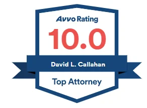 Avvo Rating 10.0, David L. Callahan, Top Attorney